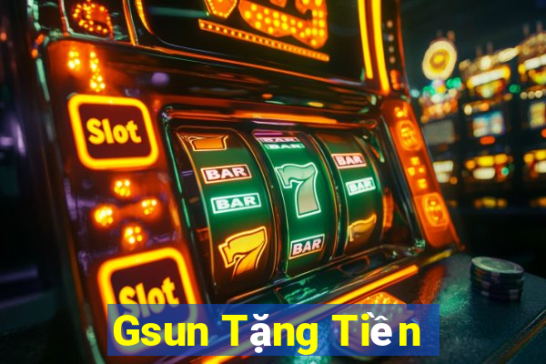 Gsun Tặng Tiền