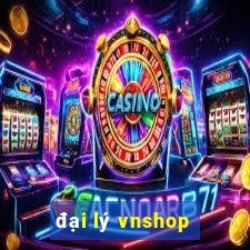 đại lý vnshop