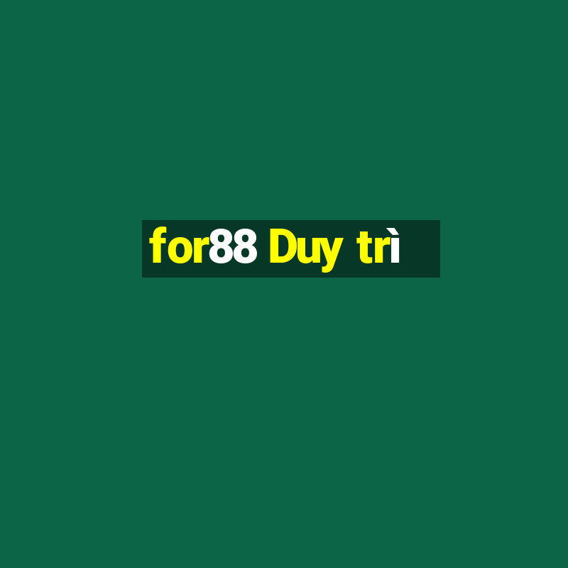 for88 Duy trì