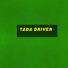 tada driver