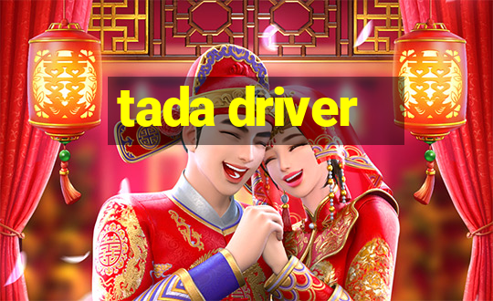 tada driver