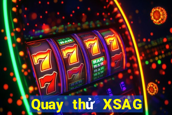 Quay thử XSAG ngày 23