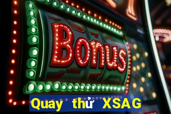 Quay thử XSAG ngày 23