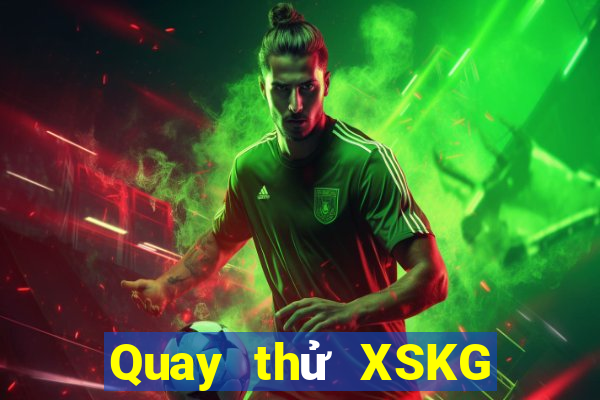 Quay thử XSKG ngày thứ sáu