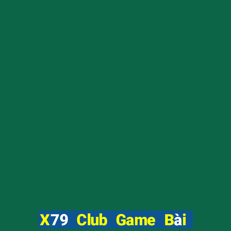 X79 Club Game Bài Xanh 9