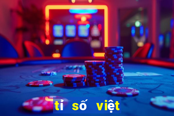 tỉ số việt nam hôm quả