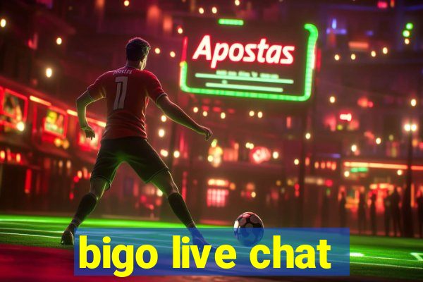 bigo live chat