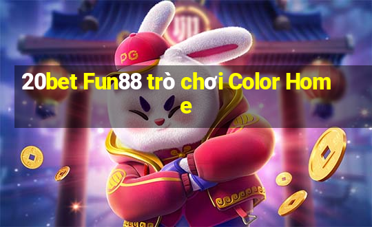 20bet Fun88 trò chơi Color Home