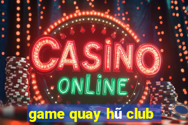 game quay hũ club