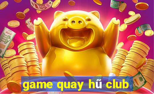 game quay hũ club