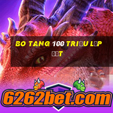 Bo Tang 100 triệu lắp đặt