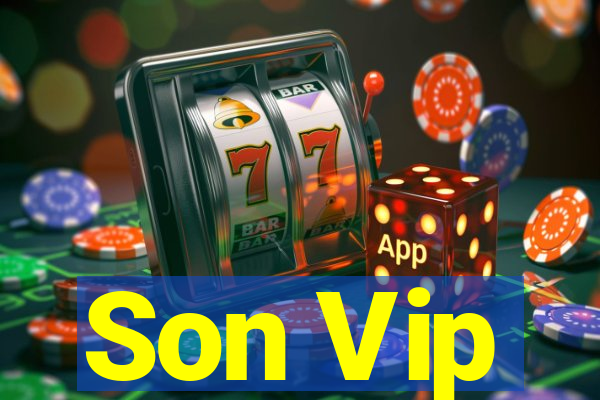 Son Vip