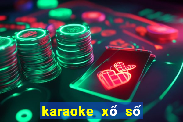 karaoke xổ số miền nam