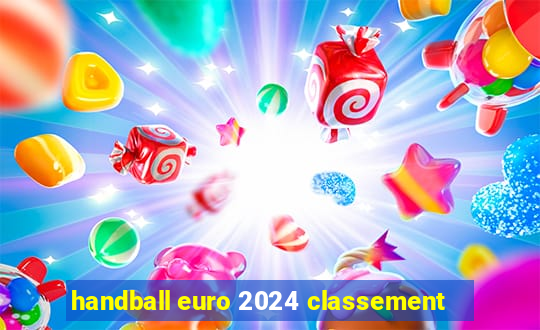 handball euro 2024 classement