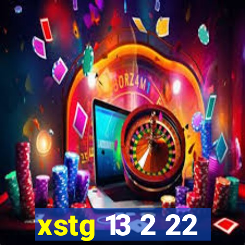 xstg 13 2 22