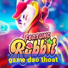 game dao thoat