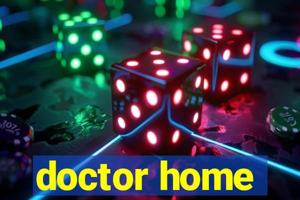 doctor home