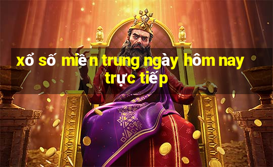 xổ số miền trung ngày hôm nay trực tiếp