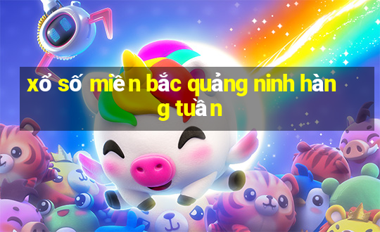 xổ số miền bắc quảng ninh hàng tuần