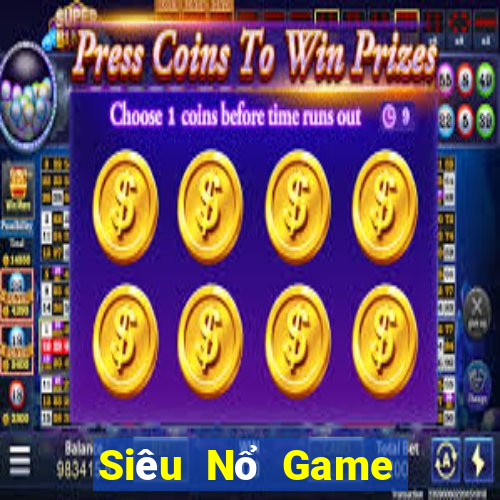 Siêu Nổ Game Bài Rút Tiền Uy Tín