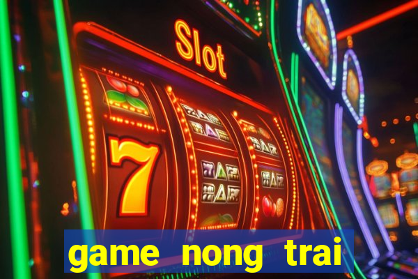 game nong trai cong so