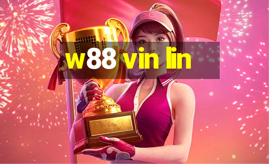 w88 vin lin