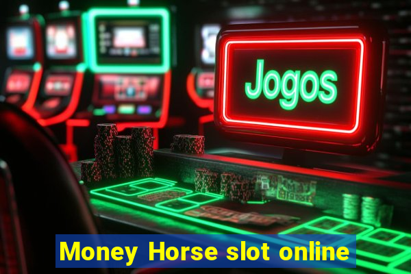 Money Horse slot online