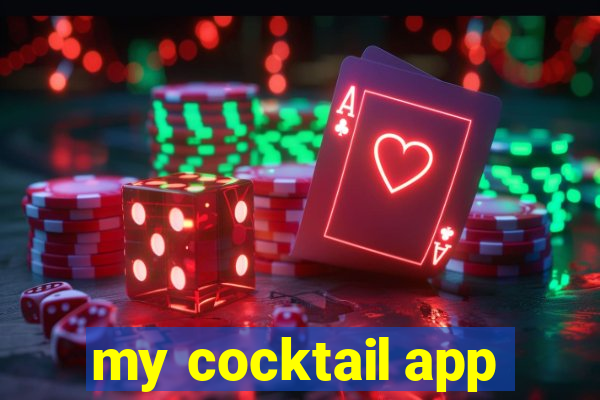 my cocktail app