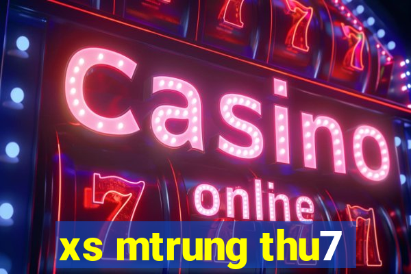 xs mtrung thu7