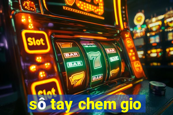 sô tay chem gio