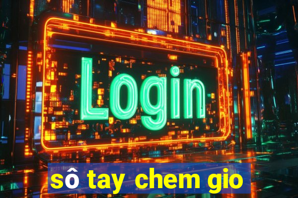 sô tay chem gio