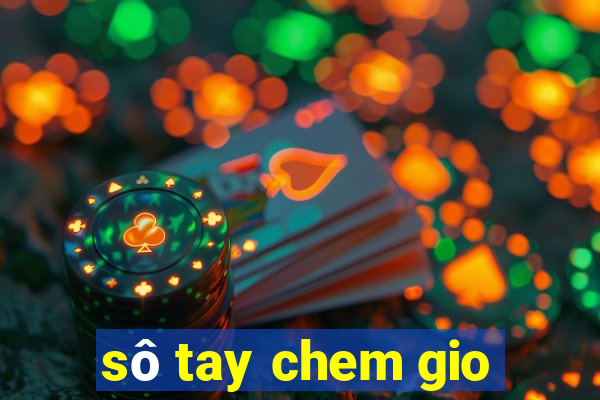 sô tay chem gio