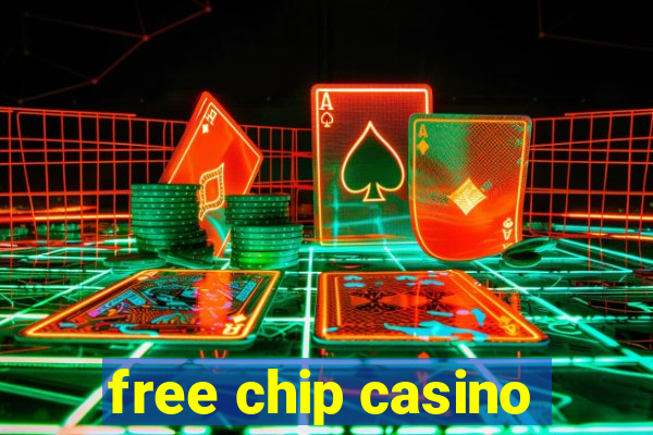 free chip casino