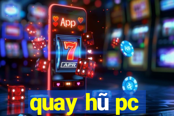 quay hũ pc