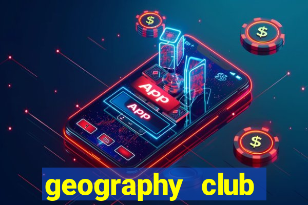 geography club nghĩa là gì