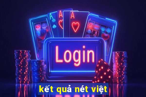 kết quả nét việt