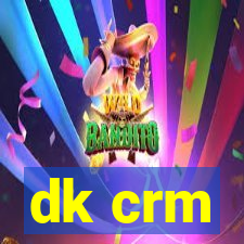 dk crm