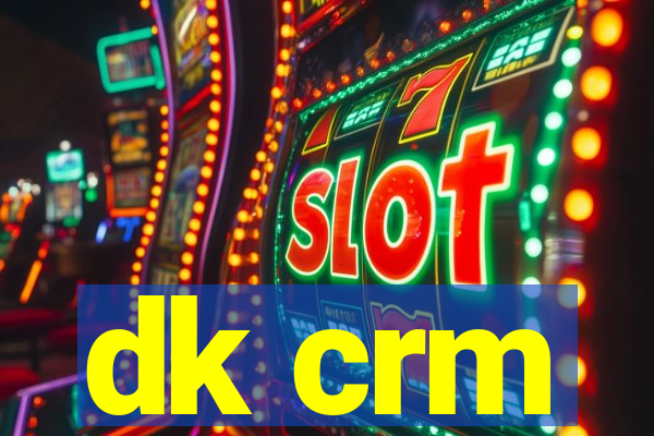 dk crm