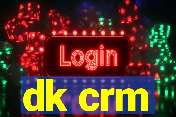 dk crm