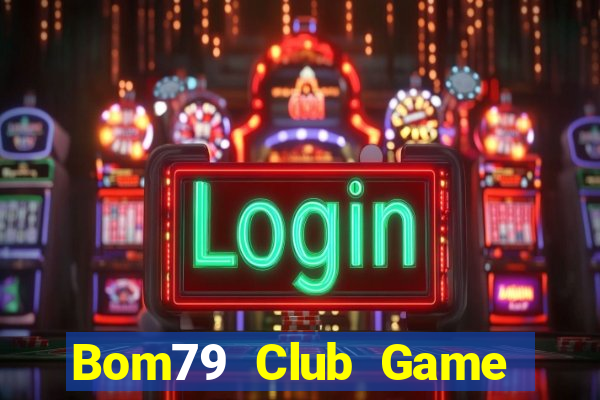 Bom79 Club Game Bài 123