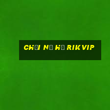 chơi nổ hũ rikvip