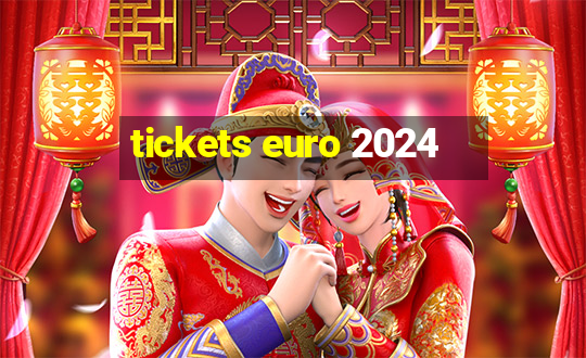 tickets euro 2024