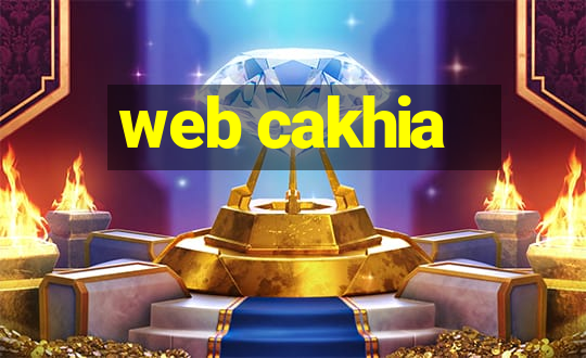 web cakhia