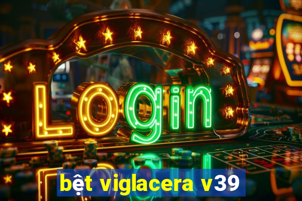 bệt viglacera v39