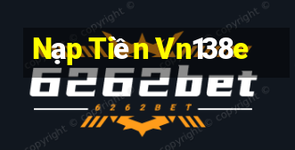 Nạp Tiền Vn138e