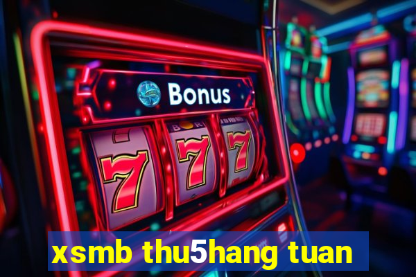 xsmb thu5hang tuan