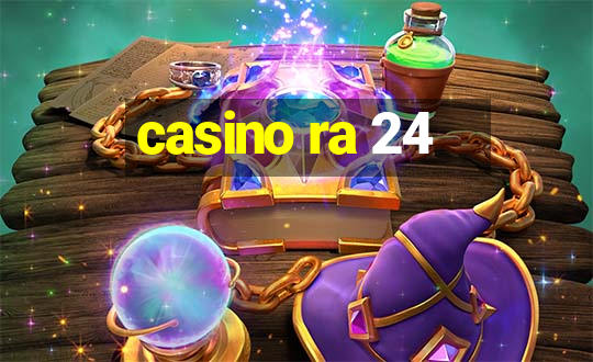 casino ra 24