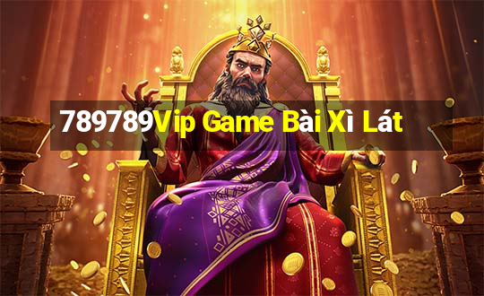 789789Vip Game Bài Xì Lát