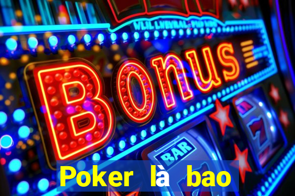 Poker là bao nhiều bàn