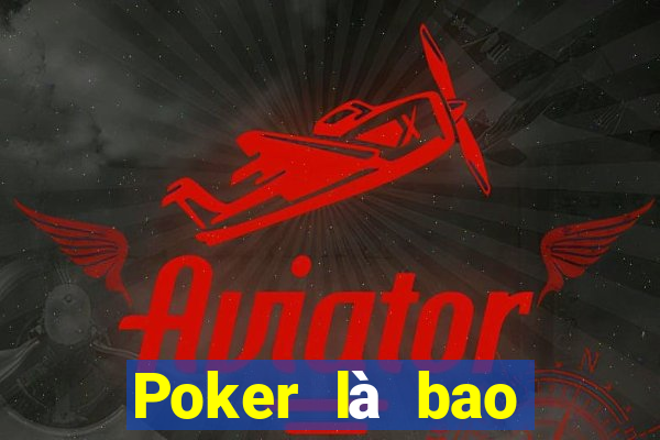 Poker là bao nhiều bàn